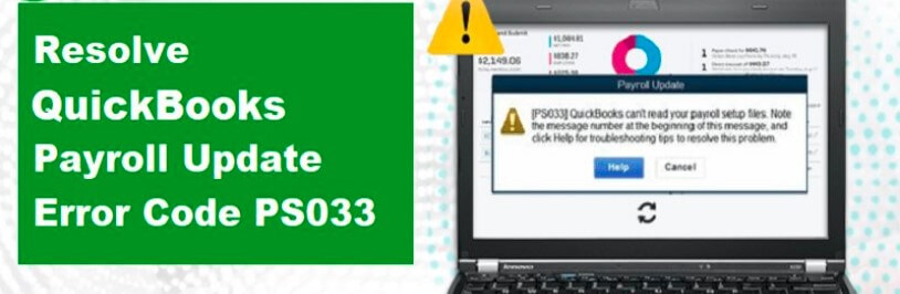 Quickbooks Error PS033- How to Troubleshoot [Fixation Guide]